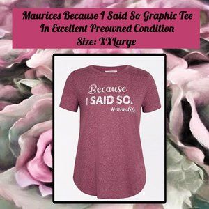 Maurices "Because I Said So" Graphic Tee XXL